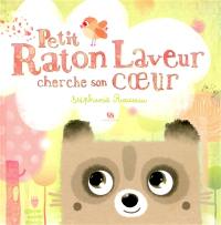 Petit raton laveur cherche son coeur