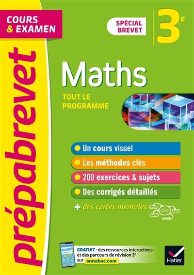 Maths 3e : tout le programme, cours & examen : spécial brevet