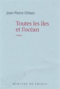 Toutes les îles et l'océan