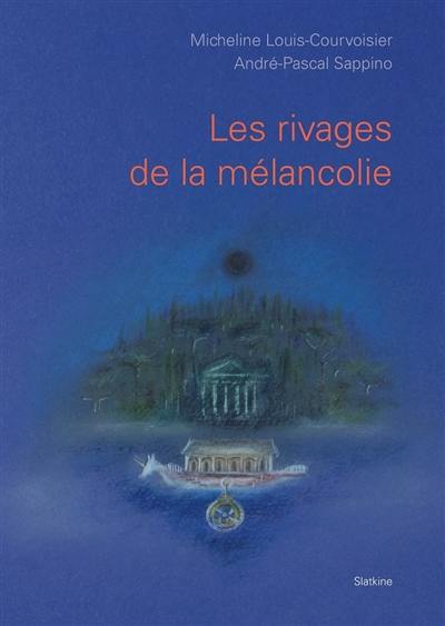 Les rivages de la mélancolie