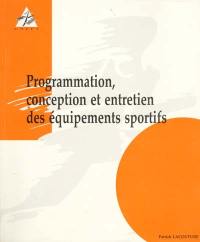 Programmation, conception et entretien des équipements sportifs