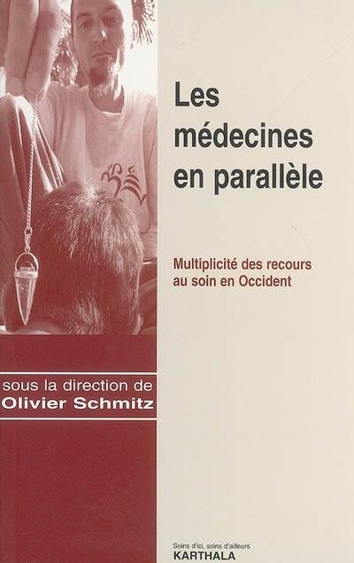 Les médecines en parallèle : multiplicité des recours au soin en Occident