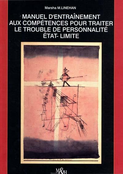 Manuel d'entraînement aux compétences pour traiter le trouble de personnalité état-limite