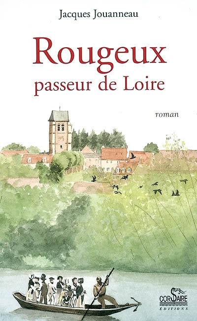 Rougeux, passeur de Loire