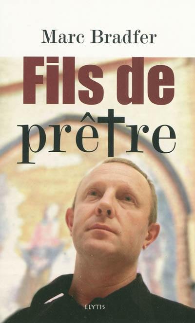 Fils de prêtre : l'étreinte et l'éternité