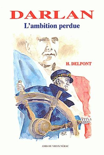 Darlan : l'ambition perdue