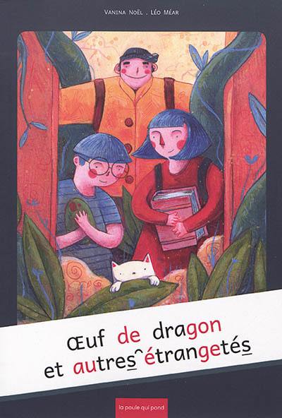 Oeuf de dragon et autres étrangetés