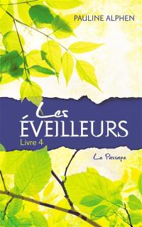 Les éveilleurs. Vol. 4. Le passage