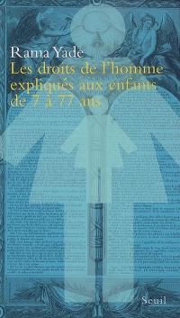 Les droits de l'homme expliqués aux enfants de 7 à 77 ans