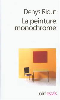 La peinture monochrome : histoire et archéologie d'un genre