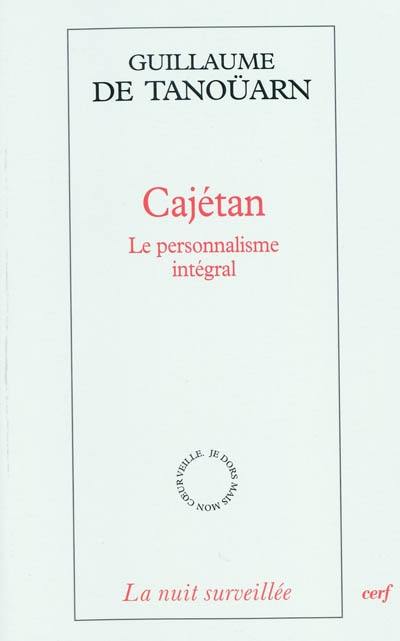 Cajétan : le personnalisme intégral