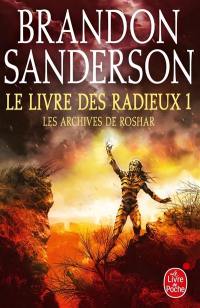 Les archives de Roshar. Vol. 2. Le livre des radieux. Vol. 1