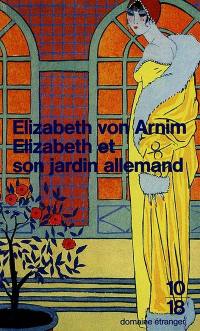 Elizabeth et son jardin allemand