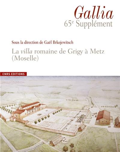 La villa romaine de Grigy à Metz (Moselle)