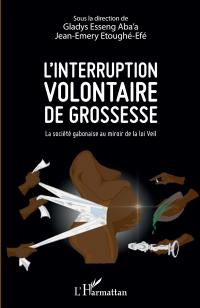 L'interruption volontaire de grossesse : la société gabonaise au miroir de la loi Veil