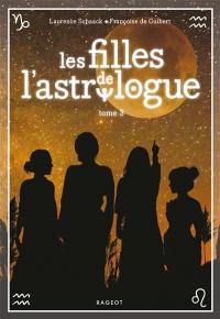 Les filles de l'astrologue. Vol. 3