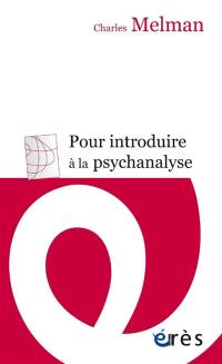 Pour introduire à la psychanalyse : séminaire inédit