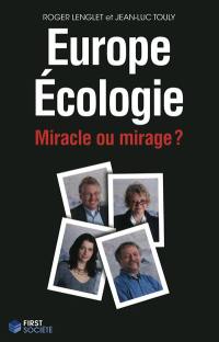 Europe Ecologie : miracle ou mirage ?