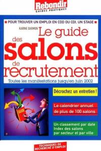 Le guide des salons de recrutement : tous les salons 2001-2002 en France