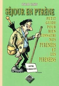 Séjour en Pyrène : petit guide pour bien connaître nos Pyrénées... et les Pyrénéens