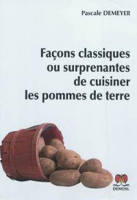 Façons classiques ou surprenantes de cuisiner les pommes de terre