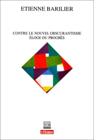 Contre le nouvel obscurantisme