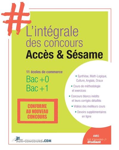 L'intégrale du concours Accès & Sésame : 11 écoles de commerce : bac + 0, bac + 1