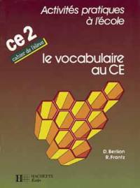 Le Vocabulaire au cours élémentaire, CE2 : cahier de l'élève