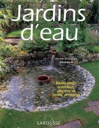 Jardins d'eau : réalisation, entretien, plantes et petits animaux