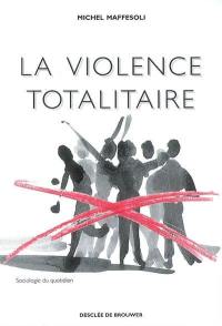 La violence totalitaire