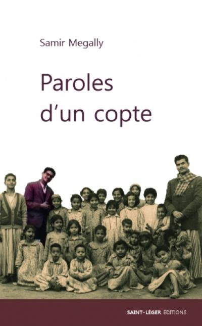 Paroles d'un copte : du 1er siècle jusqu'à nos jours