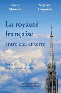 La royauté française entre ciel et terre : 20 anecdotes qui ont fait l'âme de la France