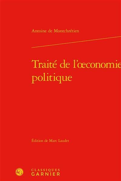 Traité de l'oeconomie politique