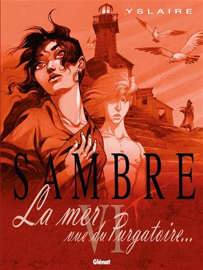 Sambre. Vol. 6. La mer vue du purgatoire