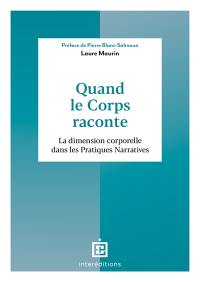 Quand le corps raconte : la dimension corporelle dans les pratiques narratives