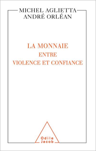 La monnaie entre violence et confiance