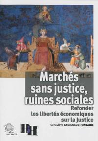 Marchés sans justice, ruines sociales : refonder les libertés économiques sur la justice