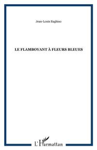 Le Flamboyant à fleurs bleues