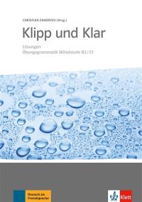 Klipp und Klar : Lösungen : Übungsgrammatik Mittelstufe B2-C1