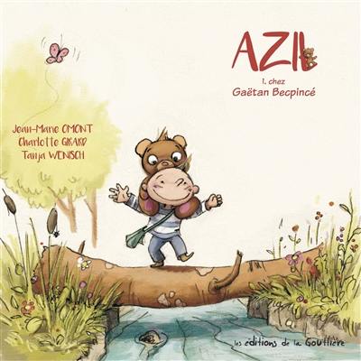 Azil. Vol. 1. Chez Gaëtan Becpincé Azil. Vol. 1. Chez Gaëtan Becpincé
