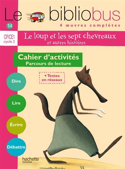 Le bibliobus cahier d'activités CP-CE1 cycle 2 : parcours de lecture de 4 oeuvres littéraires