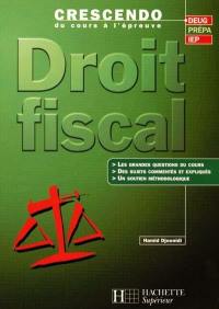 Droit fiscal : les grandes questions du cours, des sujets commentés et expliqués, un soutien méthodologique