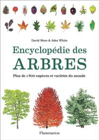 Encyclopédie des arbres : plus de 1.800 espèces et variétés du monde