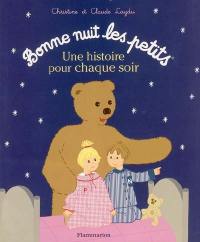 Bonne nuit les petits : une histoire pour chaque soir. Vol. 1