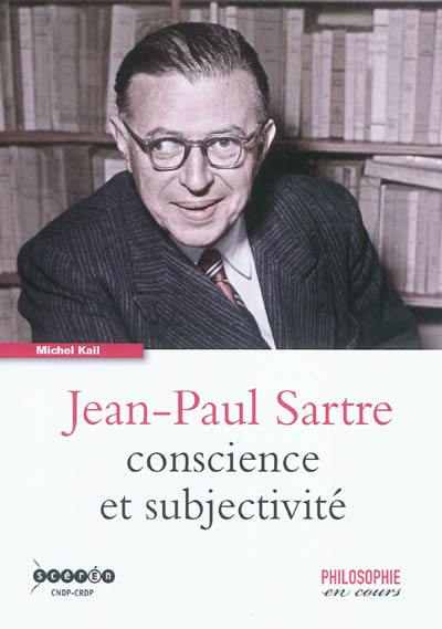 Jean-Paul Sartre : conscience et subjectivité