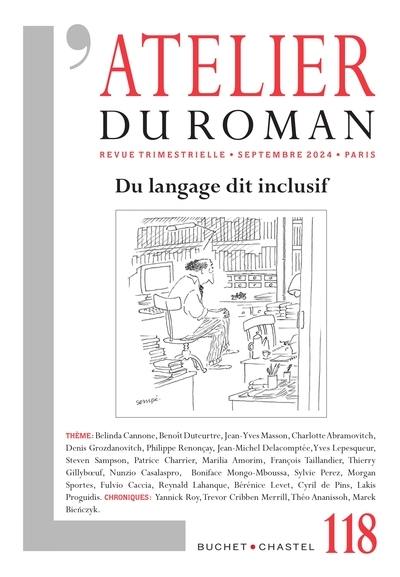 Atelier du roman (L'), n° 118. Du langage dit inclusif