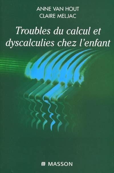 Troubles du calcul et dyscalculies chez l'enfant