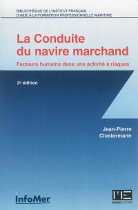 La conduite du navire marchand : facteurs humains dans une activité à risques