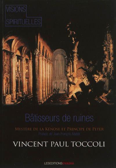 Bâtisseurs de ruines : le mystère de la kénôse et principe de Peter