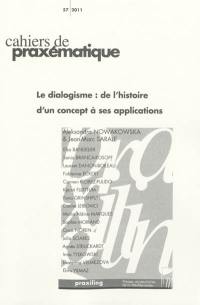 Cahiers de praxématique, n° 57. Le dialogisme : de l'histoire d'un concept à ses applications